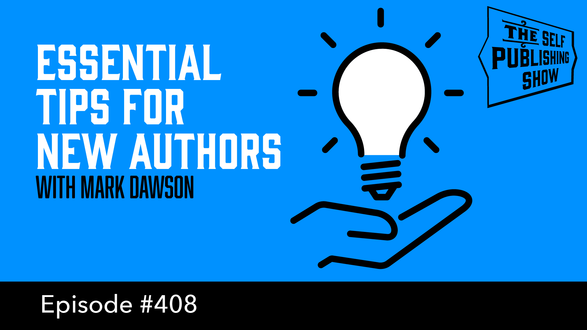 SPS-408: Essential Tips for New Authors – with Mark Dawson